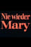 Nie wieder Mary photo