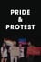 Pride & Protest