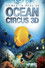 Ocean Circus 3D: Underwater Around the World