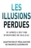 Illusions perdues photo