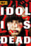 Idol Is Dead photo