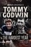 Tommy Godwin: The Hardest Year photo