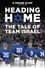 Heading Home: The Tale of Team Israel photo