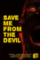 Save Me From the Devil photo