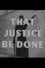 That Justice Be Done photo