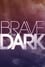 Brave the Dark photo