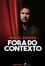 Hugo Sousa: Fora do Contexto