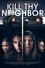 Kill Thy Neighbor photo