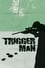 Trigger Man photo