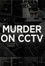 Murder On CCTV