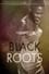 Black Roots photo