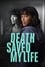 Death Saved My Life photo