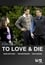 To Love and Die photo