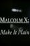 Malcolm X: Make It Plain photo