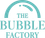 The Bubble Factory