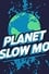 Planet Slow Mo photo