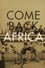 Come Back, Africa photo