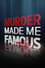 Murder Made Me Famous photo