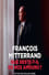 François Mitterrand - Que reste-t-il de nos amours ? photo