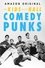 The Kids in the Hall: Comedy Punks photo