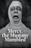 Mercy, the Mummy Mumbled photo