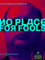 No Place for Fools photo