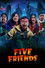 Five Friends