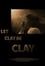 Let Clay Be Clay photo