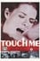 Touch Me photo