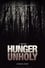 Hunger Unholy photo