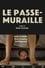 Le passe-muraille photo