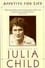 Julia Child: An Appetite for Life photo