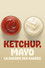 Ketchup, Mayo: War of the Sauces