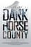 The Legend of DarkHorse County photo