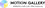 MOTION GALLERY