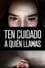 Poster Ten cuidado a quién llamas