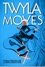 Twyla Moves photo