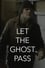 Let the Ghost Pass photo