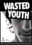 Wasted Youth photo