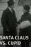Santa Claus vs. Cupid