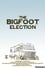 The Bigfoot Election photo