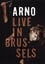 Arno -  Live in Brussels 2005 photo