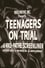 Teenagers on Trial photo