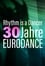 Rhythm is a dancer - 30 Jahre Eurodance photo