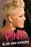 Pink: Alive and Kicking photo