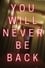 You Will Never Be Back photo