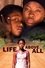 Life, Above All photo