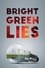 Bright Green Lies photo