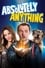 Absolutely Anything photo