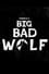 There's a Big Bad Wolf